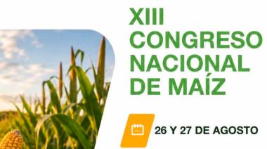 El XIII Congreso Nacional de Maíz reunirá en Pergamino a referentes de la ciencia, la producción y la innovación
