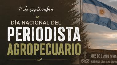 Hoy es el Día Nacional del Periodista Agropecuario